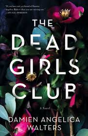 The Dead Girls Club by Damien Angelica Waters
